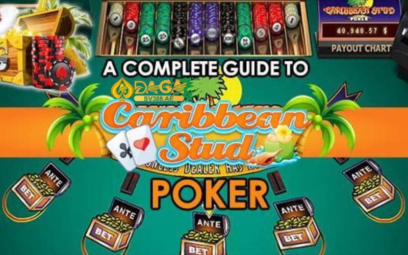 3 cách chơi bài Caribbean Stud Poker chuyên nghiệp tại SV 388